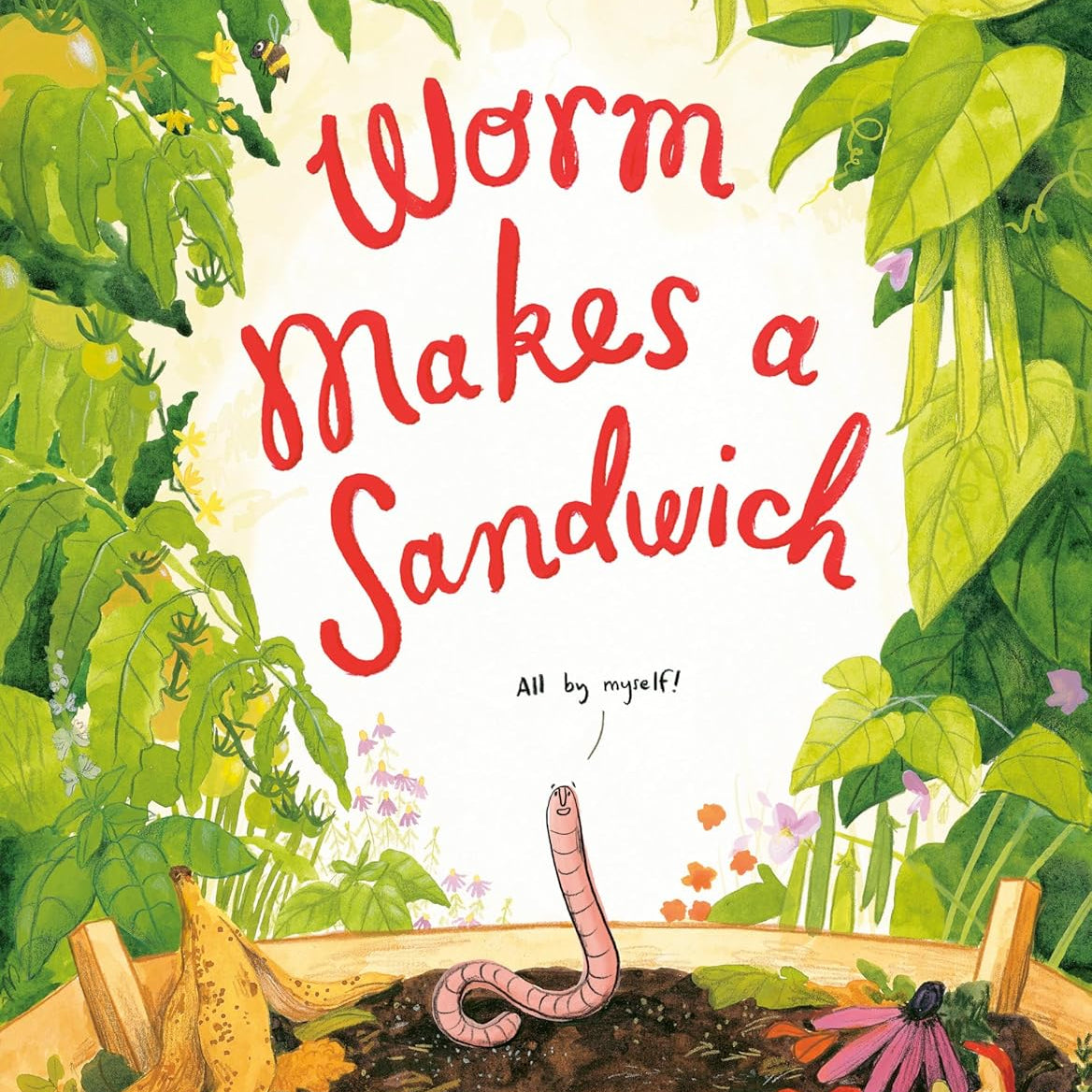 Book cover of 'Worm Makes a Sandwich' with a worm and sandwich illustration.