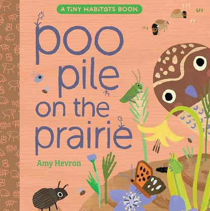 Poo Pile on the Prairie by Amy Hevron