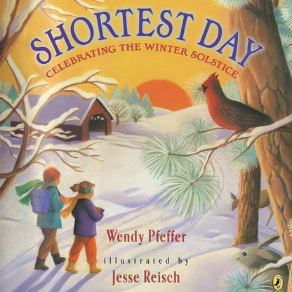 Children walking in a snowy winter landscape under a large orange sun, with a cardinal perched on a tree and the title text 'The Shortest Day' and 'Celebrating the Winter Solstice' on the cover. Author Wendy Pfeffer and illustrator Jesse Reich are visible, along with a Penguin logo.