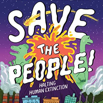 Save the People Halting Human Extinction